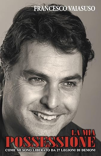 La mia possessione: Come mi sono liberato da 27 legioni di demoni - Copertina flessibile